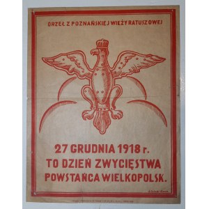 Ulotka okienna 27 grudnia 1918 r. to dzień zwycięstwa Powstańca Wielkopolskiego