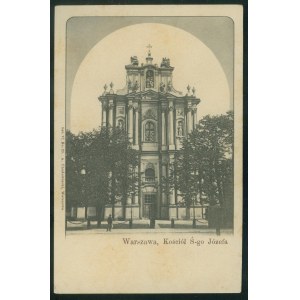 Warszawa. Kościół Ś-go Józefa. nakł. A. Chodowiecki. Warszawa, 1903