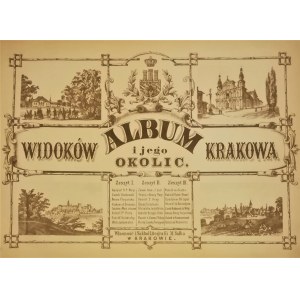 Walter Henryk - Album widoków Krakowa i jego okolic. Z. 1 - 3 [Komplet]. Kraków [po 1865 r.]