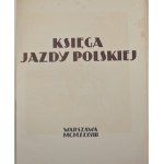 Księga Jazdy Polskiej. Warszawa 1938 Druk. Inst. Wyd. „Biblioteka Polska” w Bydgoszczy.