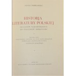 Chmielowski Piotr - Historja literatury polskiej od czasów najdawniejszych do początków romantyzmu. Lwów 1931.