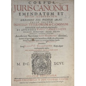 Corpus iuris canonici emendatum et illustratum. Gregorii XIII pontif. max. jussu editum. ... Bazylea 1696