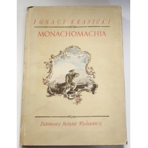 Ignacy Krasicki , Monachomachia czyli Wojna Mnichów [Antoni Uniechowski]