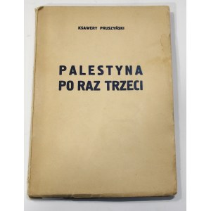 Ksawery Pruszyński, Palestyna po raz trzeci