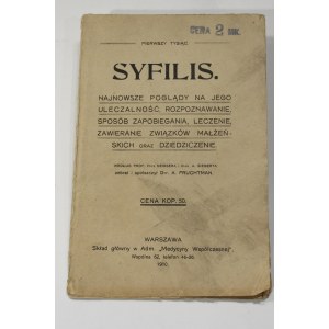 A. Fruchtman, Syfilis najnowsze poglądy na jego uleczalność, rozpoznawanie, sposób zapobiegania, leczenie, zawieranie związków małżeńskich oraz dziedziczenie