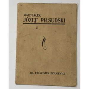 Ziółkiewicz Franciszek, Marszałek Józef Piłsudski