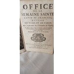 1701. L'OFFICE de la Semaine-Sainte, en latin et en françois à l'usage de Rome et de Paris (...).