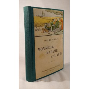 1907. CORDAY Michel, Monsieur, Madame et l'Auto.