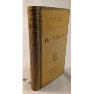 1909-1910. FAGUET Emile, Les dix commandements. De l’amitié. De l’amour.