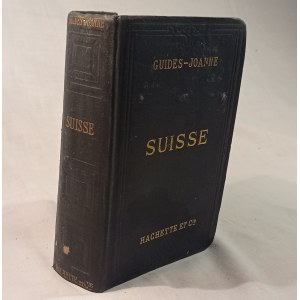 1908. JOANNE Paul, Suisse (…). 51 cartes, 17 plans et 3 panoramas.