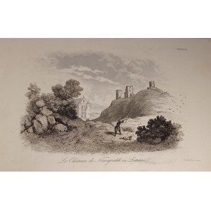 1835. CHODŹKO Leonard, Le Chateau de Nowogrodek en Lithuanie.