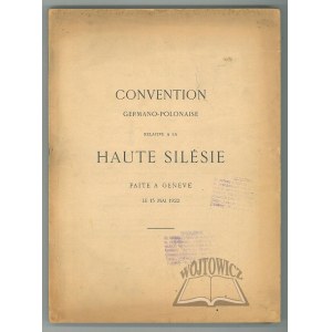 (GÓRNY ŚLĄSK). Convention germano-polonaise relative a la Haute Silesie.