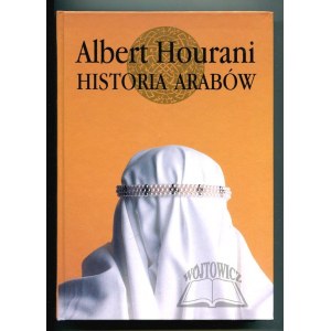 HOURANI Albert, Historia Arabów.
