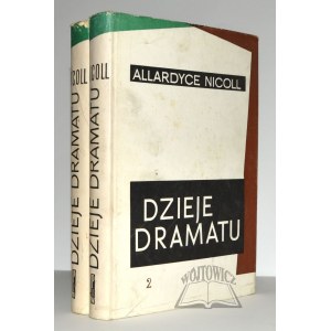NICOLL Allardyce, Dzieje dramatu: Od Ajschylosa do Anouilha.