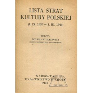 OLSZEWICZ Bolesław, Lista strat kultury polskiej (1. IX. 1939 - 1. III. 1946).