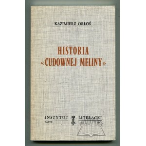 ORŁOŚ Kazimierz, Historia Cudownej Meliny.