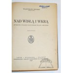 SIKORSKI Władysław, Nad Wisłą i Wkrą.
