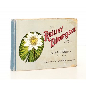 Schleyer E., ROŚLINY EUROPEJSKIE, 1911 [72 barwne tablice ilustracji roślin]