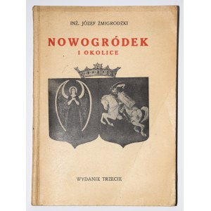 ŻMIGRODZKI Józef - Nowogródek i okolice. Wilno 1931.