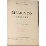 URBAŃSKI Antoni 3 x - Memento kresowe; Podzwonne na zgliszczach Litwy i Rusi; Z czarnego szlaku i tamtych rubieży