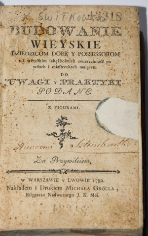 ŚWITKOWSKI Piotr - Budowanie wieyskie dziedzicom...Warszawa, Lwów 1782.