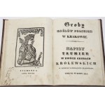 GRABOWSKI Ambroży - Groby królów polskich w Krakowie w kościele katedralnym na zamku...1835