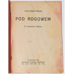 CHAŁUPKA Piotr Edmund] KWAPIŃSKI Jan - Pod Rogowem. Ze wspomnień bojowca, 1922