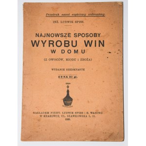 SPISS Ludwik - Najnowsze sposoby wyrobu win w domu (z owoców, miodu i zboża), 1938