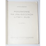 URBAŃSKI Antoni - Podzwonne na zgliszczach Litwy i Rusi, 1928