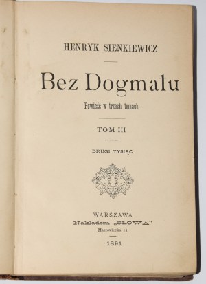 SIENKIEWICZ Henryk - Bez dogmatu...t.3, wyd.1