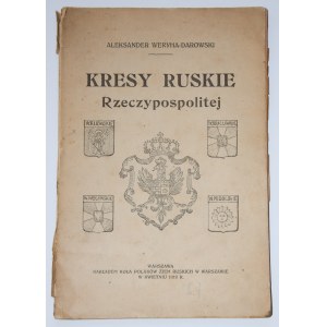 WERYHA-DAROWSKI Aleksander - Kresy ruskie Rzeczypospolitej, 1919