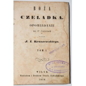 KRASZEWSKI J.[ózef] I.[gnacy] - Boża czeladka. Opowiadanie..T.1, wyd.1, Wilno 1858