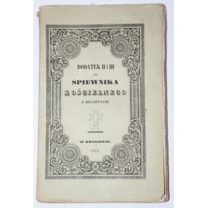 MIODUSZEWSKI Michał Marcin - Dodatek II i III do Śpiewnika kościelnego, 1853