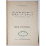 FALKOWSKI Jan - Zachodnie pogranicze huculszczyzny, Lwów 1937