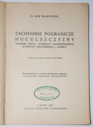 FALKOWSKI Jan - Zachodnie pogranicze huculszczyzny, Lwów 1937
