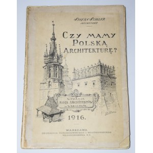 SZYLLER Stefan - Czy mamy polską architekturę?, 1916
