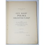 SZYLLER Stefan - Czy mamy polską architekturę?, 1916
