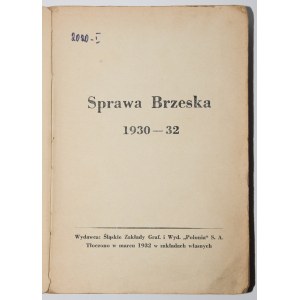 SPRAWA brzeska 1930-32. [Katowice] 1932