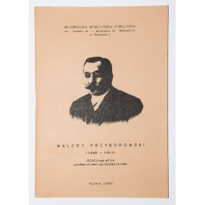 Walery Przyborowski (1845-1913). Bibliografia podmiotowo-przedmiotowa.
