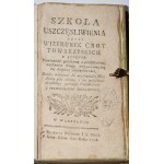 SZKOŁA uszczęsliwienia czyli wizerunek cnot towarzyskich. Warszawa 1792