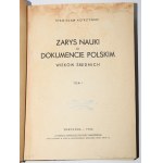 KĘTRZYŃSKI Stanisław - Zarys nauki o dokumencie polskim wieków średnich, T. 1, 1934
