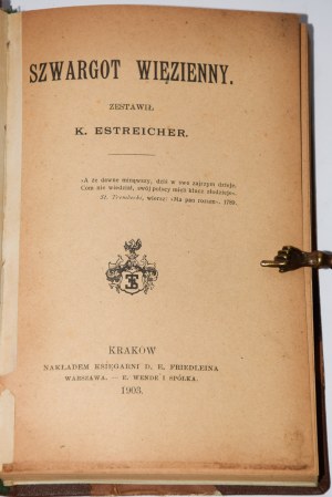 ESTREICHER K.[arol] - Szwargot więzienny, 1903