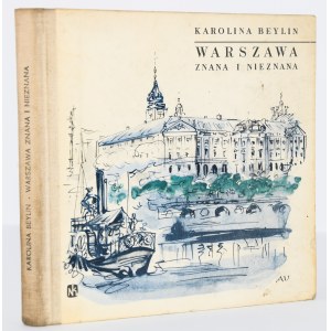 BEYLIN Karolina - Warszawa znana i nieznana, ilustr. A. Uniechowski