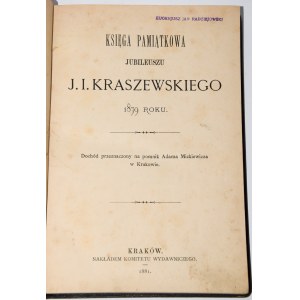 [KRASZEWSKI Józef Ignacy]. Księga Pamiątkowa jubileuszu J.I. Kraszewskiego 1879 roku.