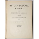 MOKŁOWSKI Kazimierz - Sztuka ludowa w Polsce. Cz. 1: Dzieje mieszkań ludowych, cz. 2: Zabytki sztuki ludowej...