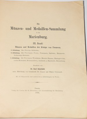 BAHRFELDT Emil. - Die Münzen- und Medaillen-Sammlung in der Marienburg, III. Band, 1906