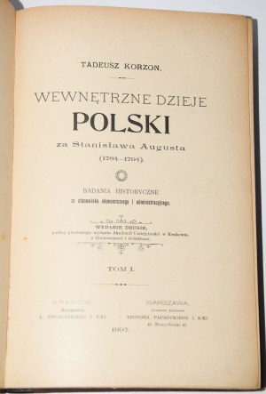 KORZON Tadeusz - Wewnętrzne dzieje Polski za Stanisława Augusta (1764-1794), 1-6 komplet, egz. oficera Legionów