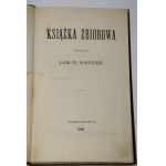 [WÓJCICKI Kazimierz Władysław]. Książka zbiorowa ofiarowana ... Warszawa 1862