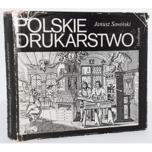 SOWIŃSKI Janusz - Polskie drukarstwo