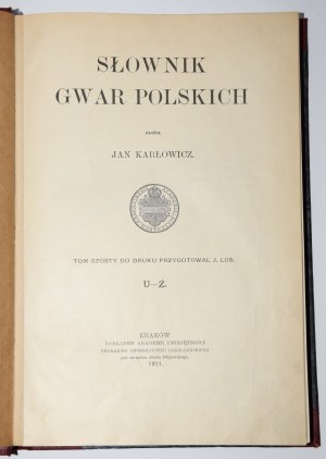 KARŁOWICZ Jan - Słownik gwar polskich, T. 6, 1911